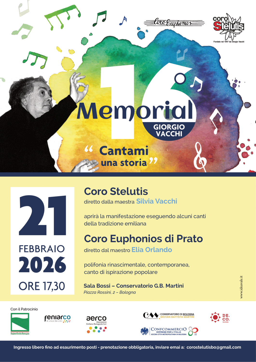 Locandina del sedicesimo Memorial Giorgio Vacchi che si terrà il 21 febbraio alle ore 17:30 presso il conservatorio di Bologna. Oltre al Coro Stelutis di Bologna diretto da Silvia Vacchi, si esibirà il Coro Euphonios di Prato diretto da Elia. Prenotazione obbligatoria alla mail corostelutisbo@gmail.com